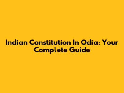Indian Constitution In Odia: Your Complete Guide